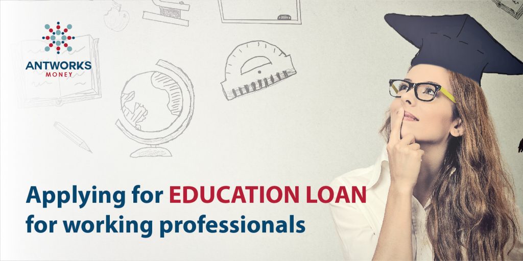 Education Loan Guide for Working Professionals