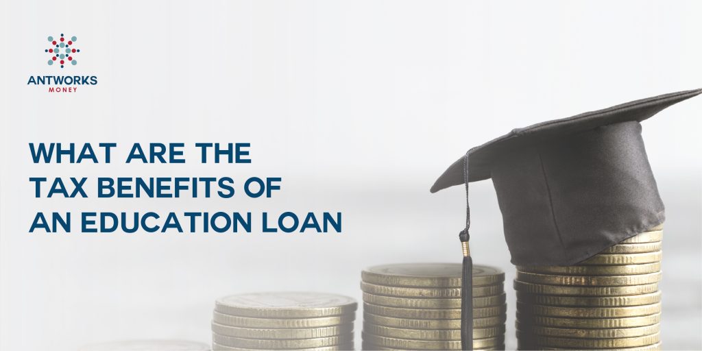 What are the Tax Benefit of an Education loan