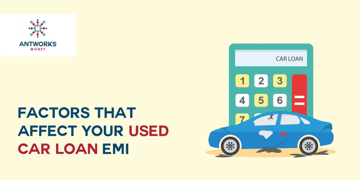 Factors that affect your Used Car Loan EMI