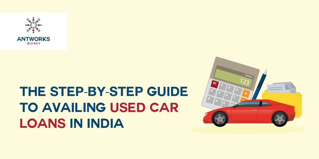 Guide The Step-by-Step to Availing Used Car Loans in India