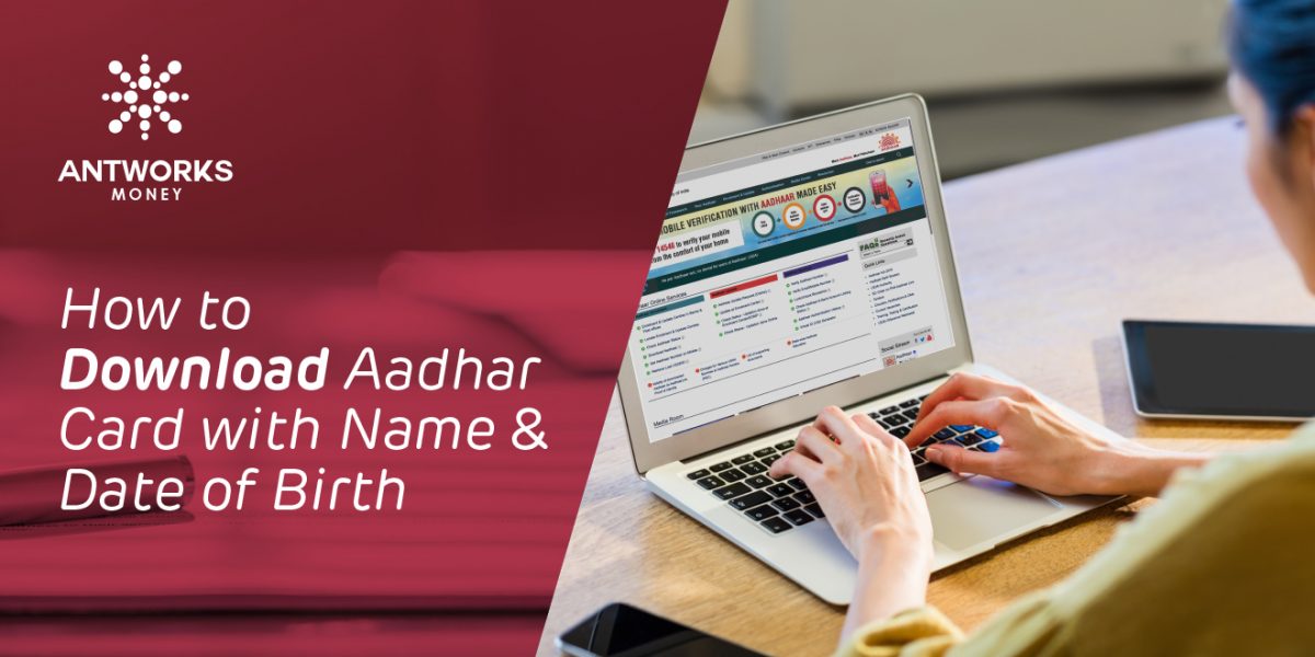 aadhar card download by name and date of birth