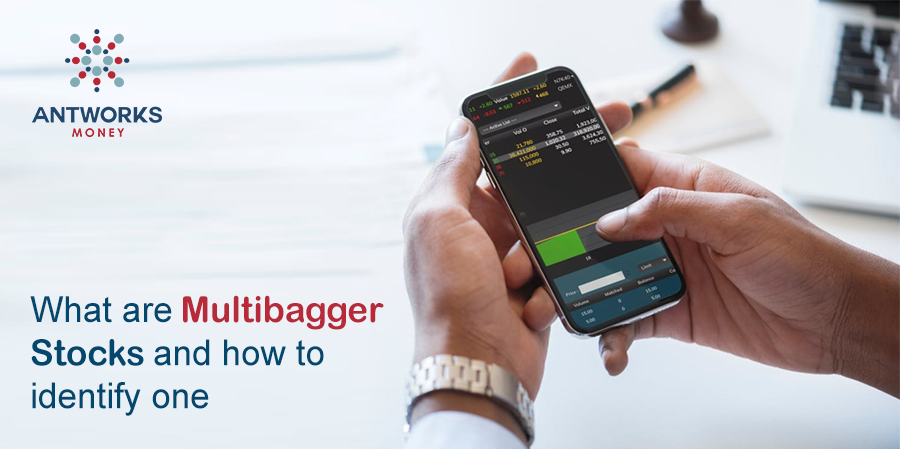 What are Multibagger Stocks And How To Identify One - Antworks Money
