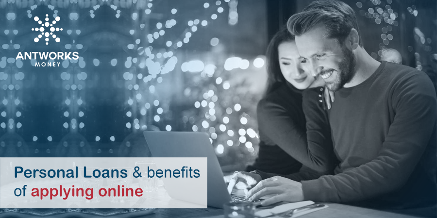 Personal Loans and benefits of applying online