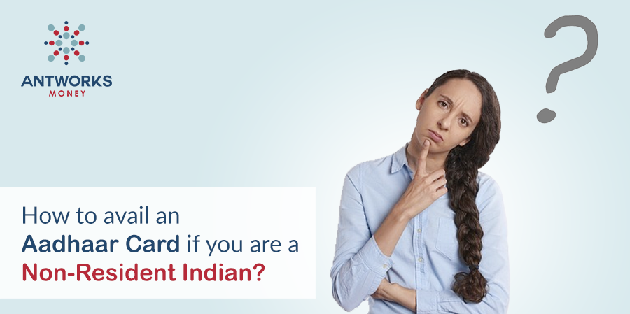 Aadhaar Card if You Are a Non-Resident Indian