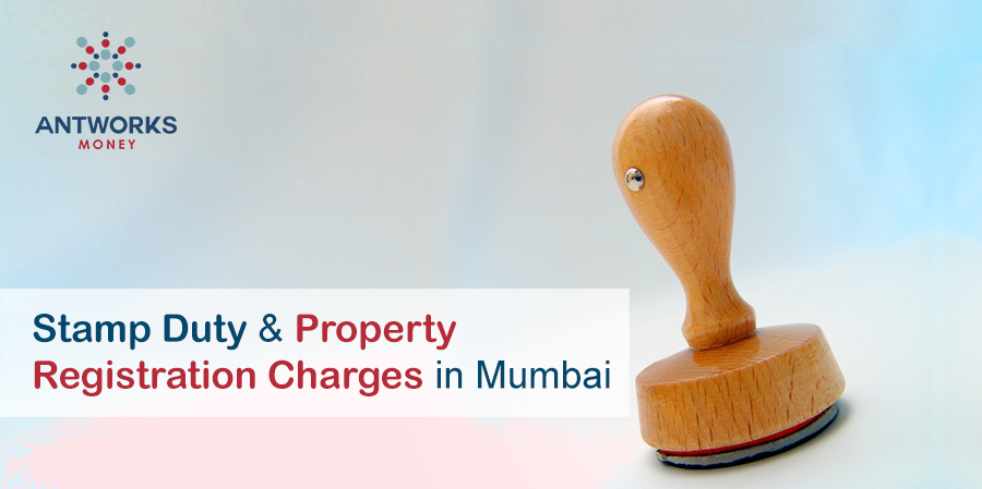 Stamp Duty and Property Registration Charges in Mumbai