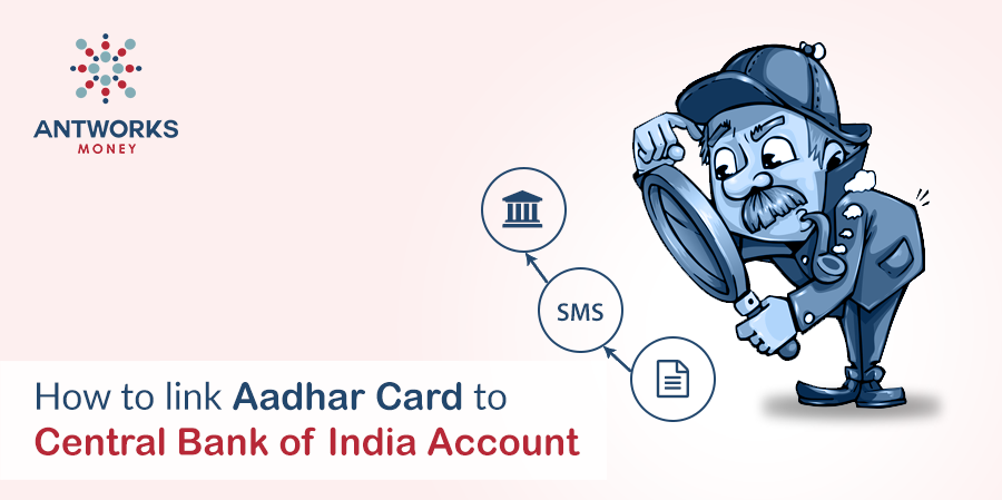 Link Aadhar Card to Central Bank of India Account