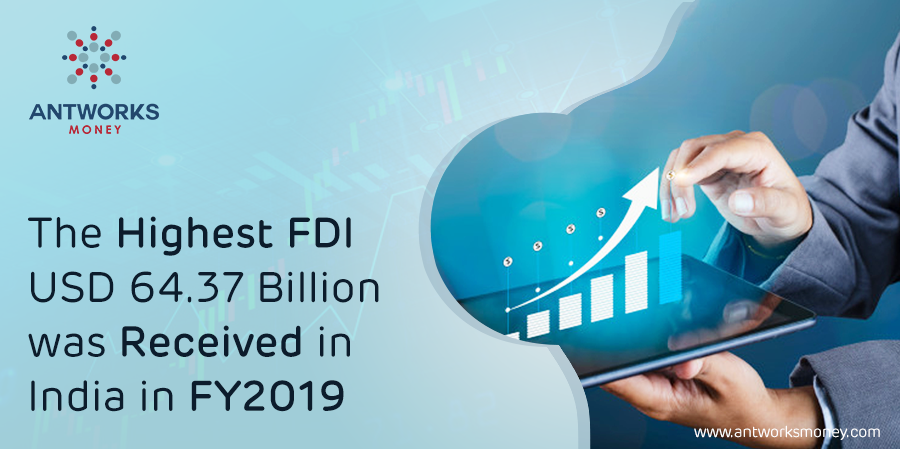 The Highest FDI USD 64.37 Billion was Received in India in FY2019