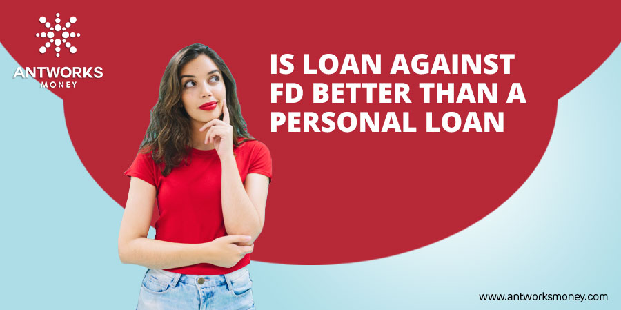 is-loan-against-fd-better-than-a-personal-loan